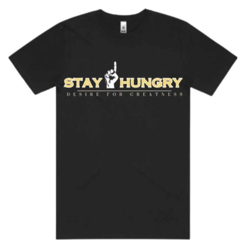 Stay Hungry Classic Tee