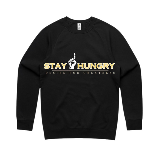 Stay Hungry Classic Crewneck